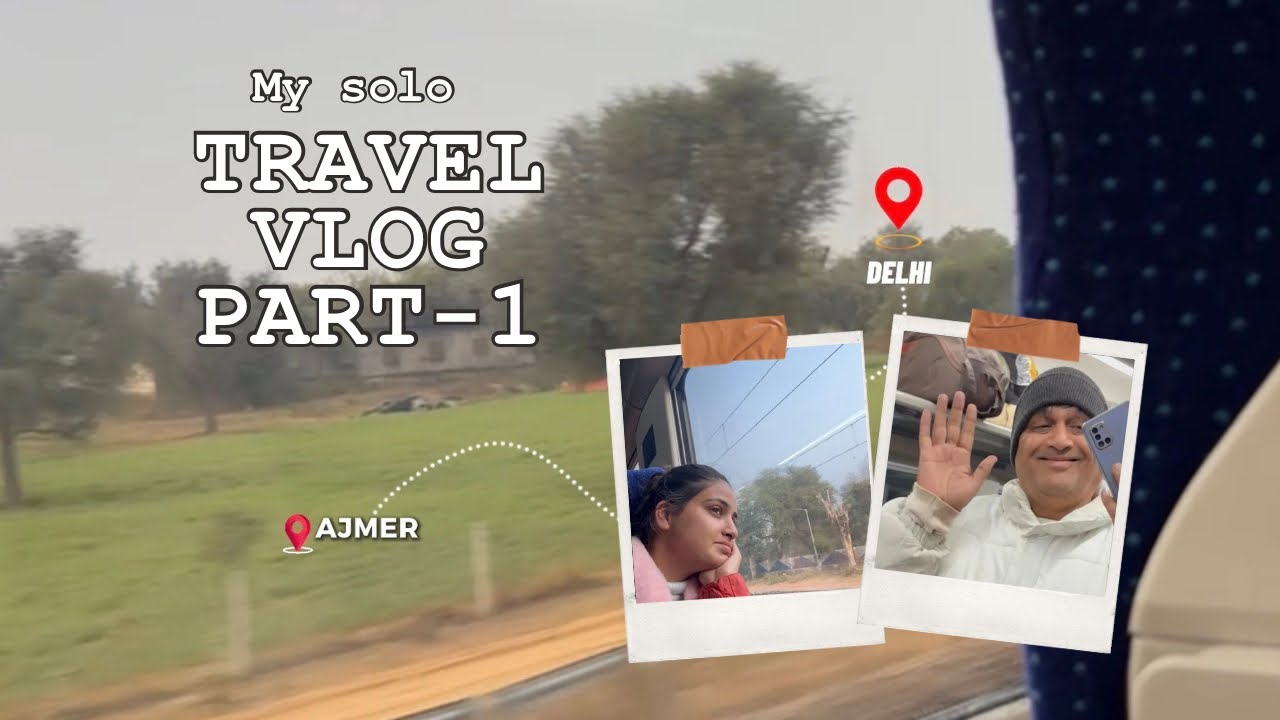 A TRIP TO DELHI [part-1]😍🩷