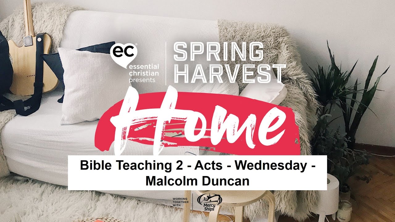 Bible Teaching 2 - Acts - Wednesday - Malcolm Duncan