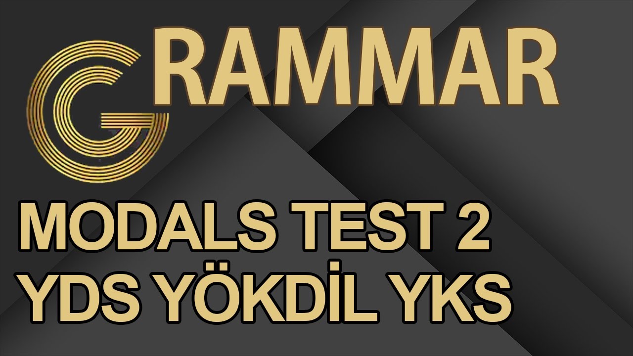 Modals Test 2 YDS  YÖKDİL YKS