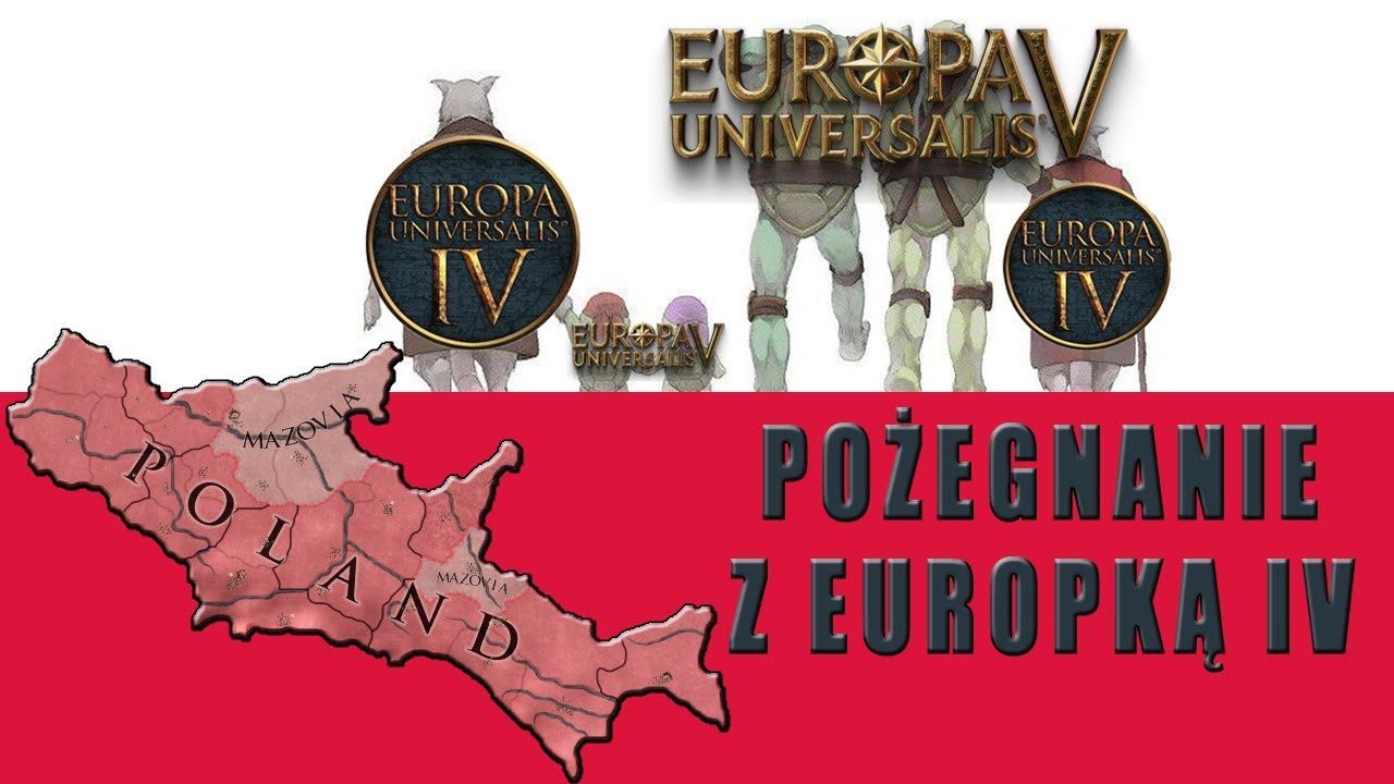 Pożegnanie z EU IV - Wielka Kampania Polską