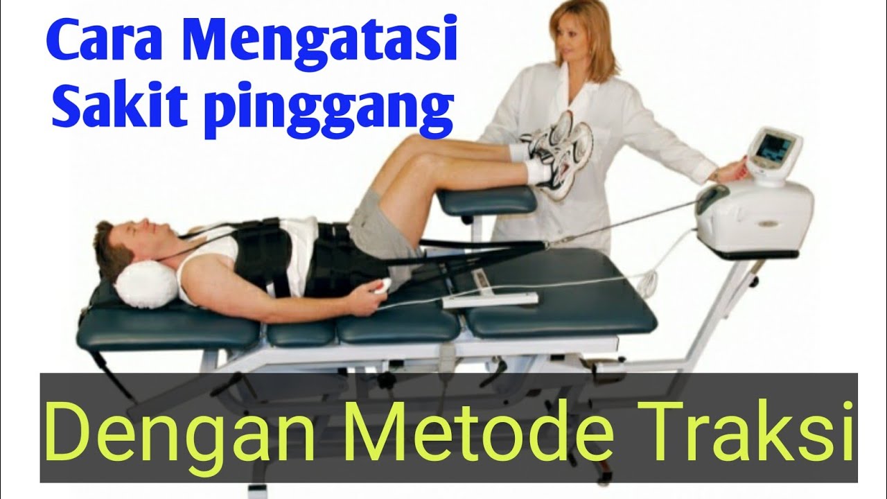 CARA MENGATASI SAKIT PINGGANG DENGAN METODE TRAKSI