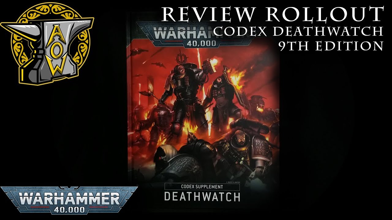 Review Rollout: Codex Supplement Deathwatch 9th Edition