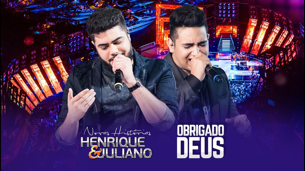 Henrique e Juliano - OBRIGADO DEUS - DVD Novas Hist&oacute;rias - Ao vivo em Recife