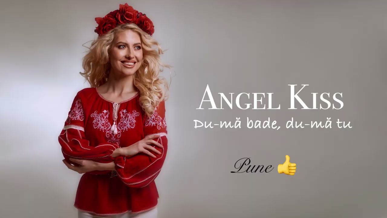 Angel Kiss - Du-mă bade, du-mă tu