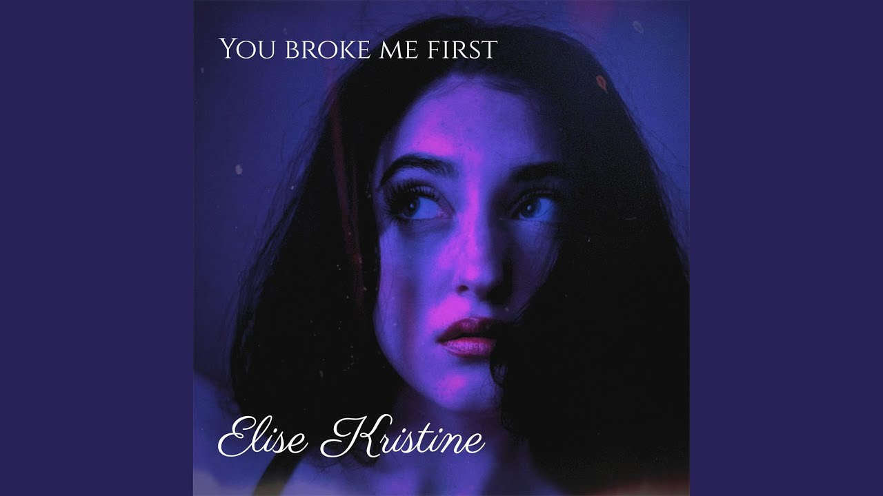 You Broke Me First