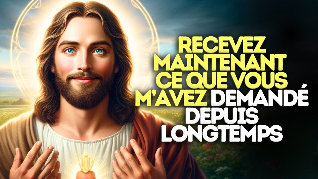 DIEU DIT : Recevez maintenant ce que vous M’avez demandé depuis longtemps | Message de DIEU aujourd’