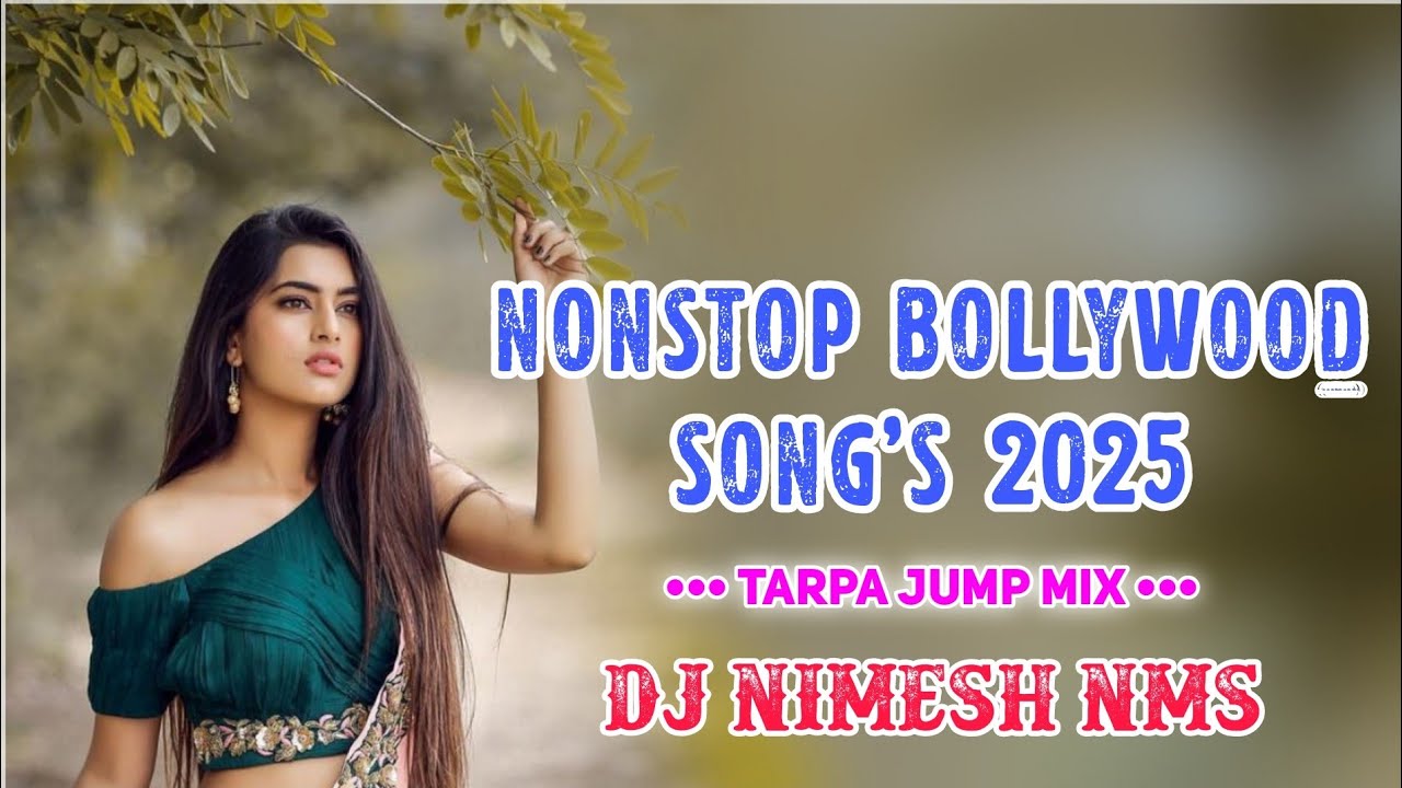 Nonstop Bollywood Hit Hindi Song's 2025 || Trending Hit Song || Tarpa Jump Mix || Dj Nimesh NMS 🥁🎤🎶