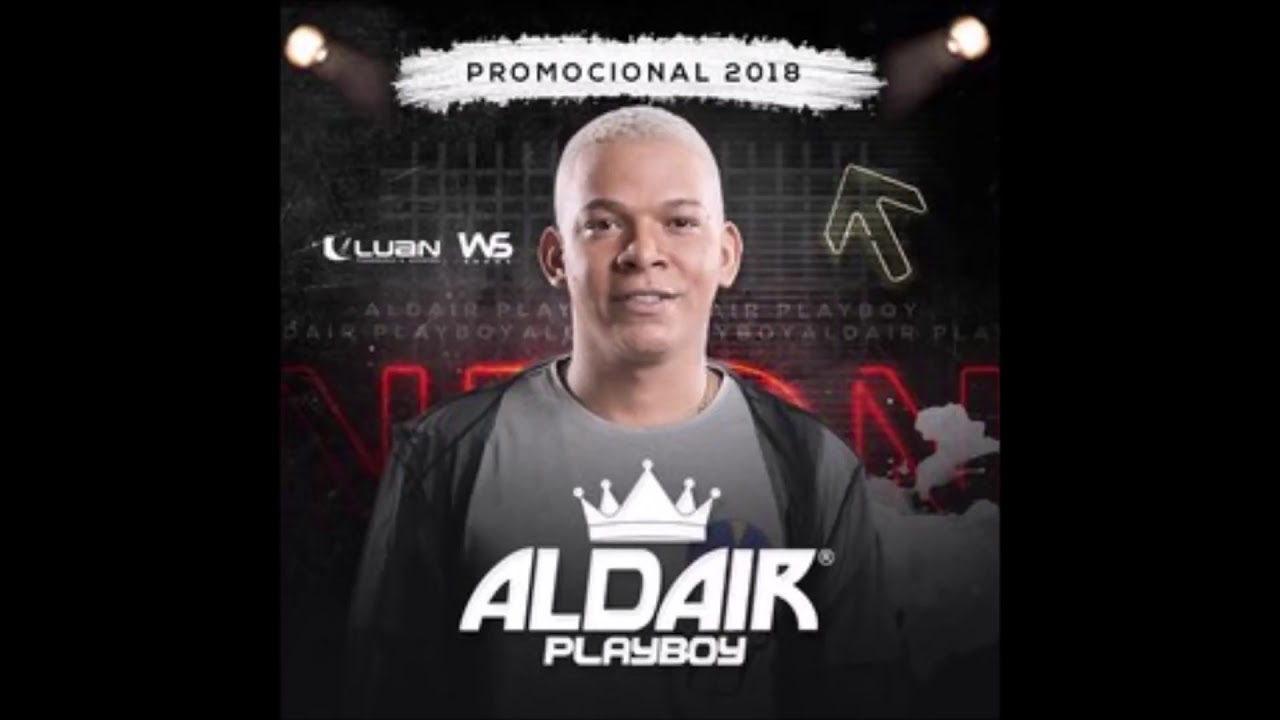 ALDAIR PLAYBOY - LARGADO AS TRAÇAS ( MÚSICA NOVA ) BATIDÃO ROMÂNTICO 2018