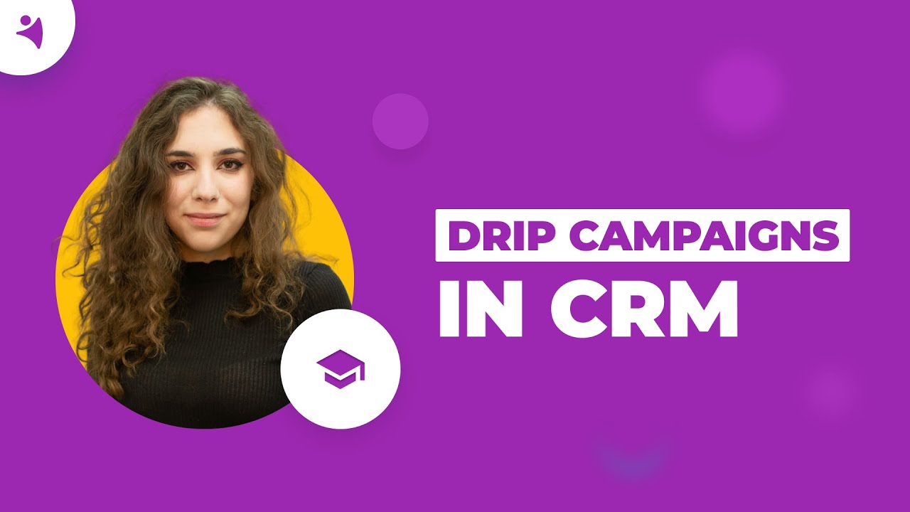 How to Set up Drip Campaigns in CRM [+ Templates]