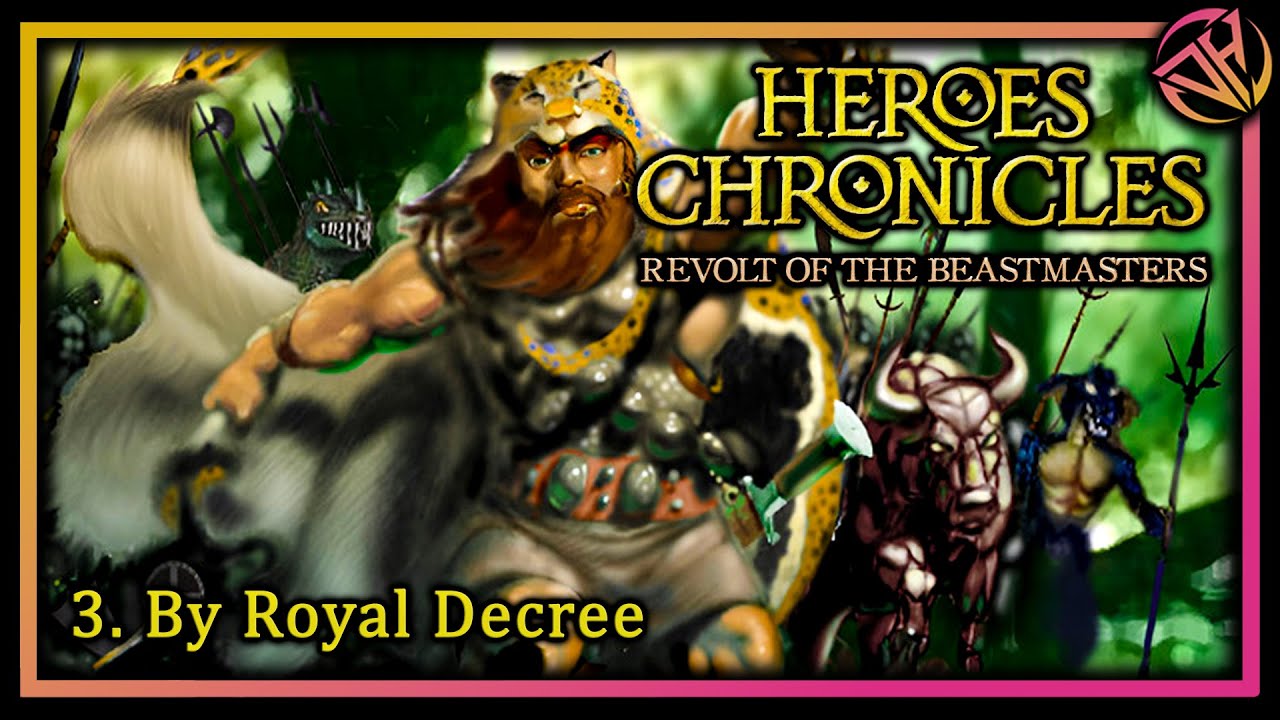 Королевским указом | Heroes Chronicles: Восстание повелителей зверей (Глава 7) Прохождение, часть 3