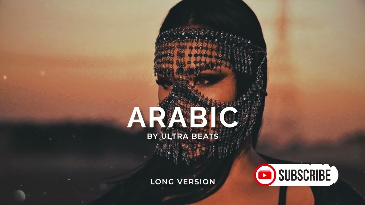 Arabic - Ultra Beats (Long Version) Prod by Only Bkt Ch&trade;