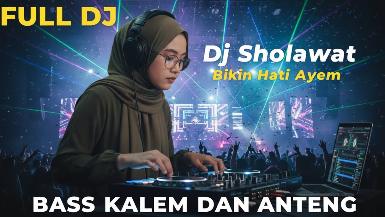 DJ SHOLAWAT FULL ALBUM TERBARU VERSI BASS ULEM