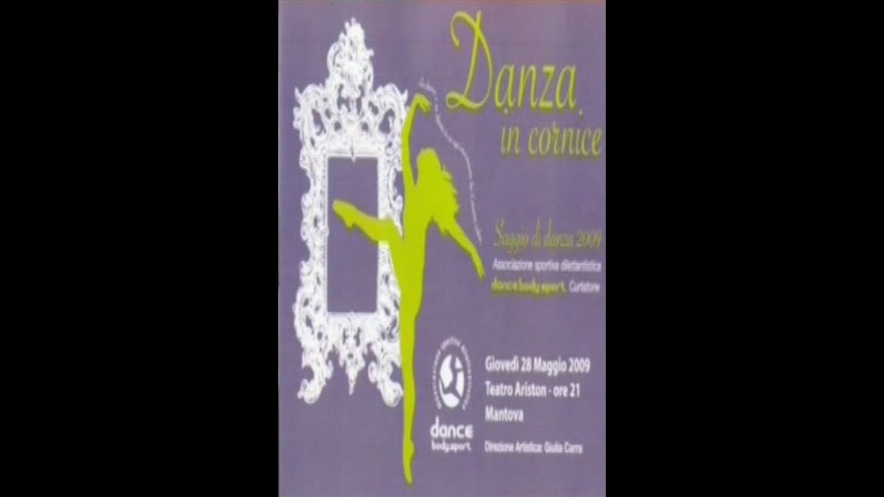 DANZA IN CORNICE | SAGGIO 2009 | DANCE BODY SPORT ASD