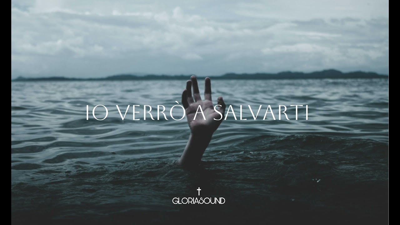 Io verrò a salvarti - New Cristian Song (official lyrics)