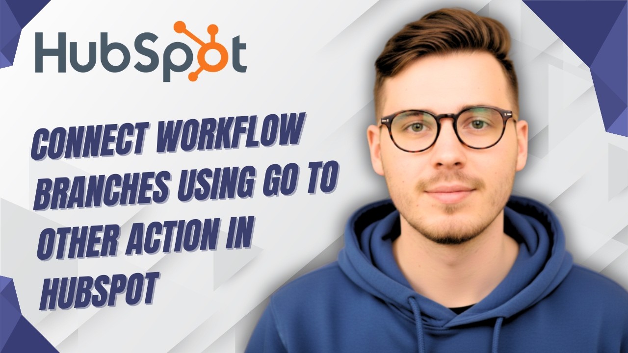 How To Connect Workflow Branches Using Go To Other Action In Hubspot [2026 Guide]