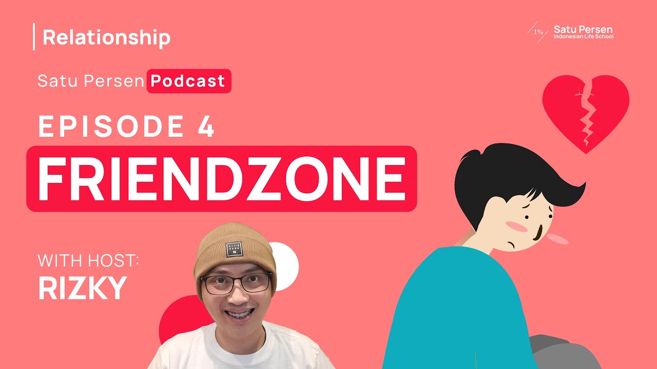#4 - Lagi-lagi Friendzone (Buat yang Cuma Temenan Aja) || Satu Persen Podcast