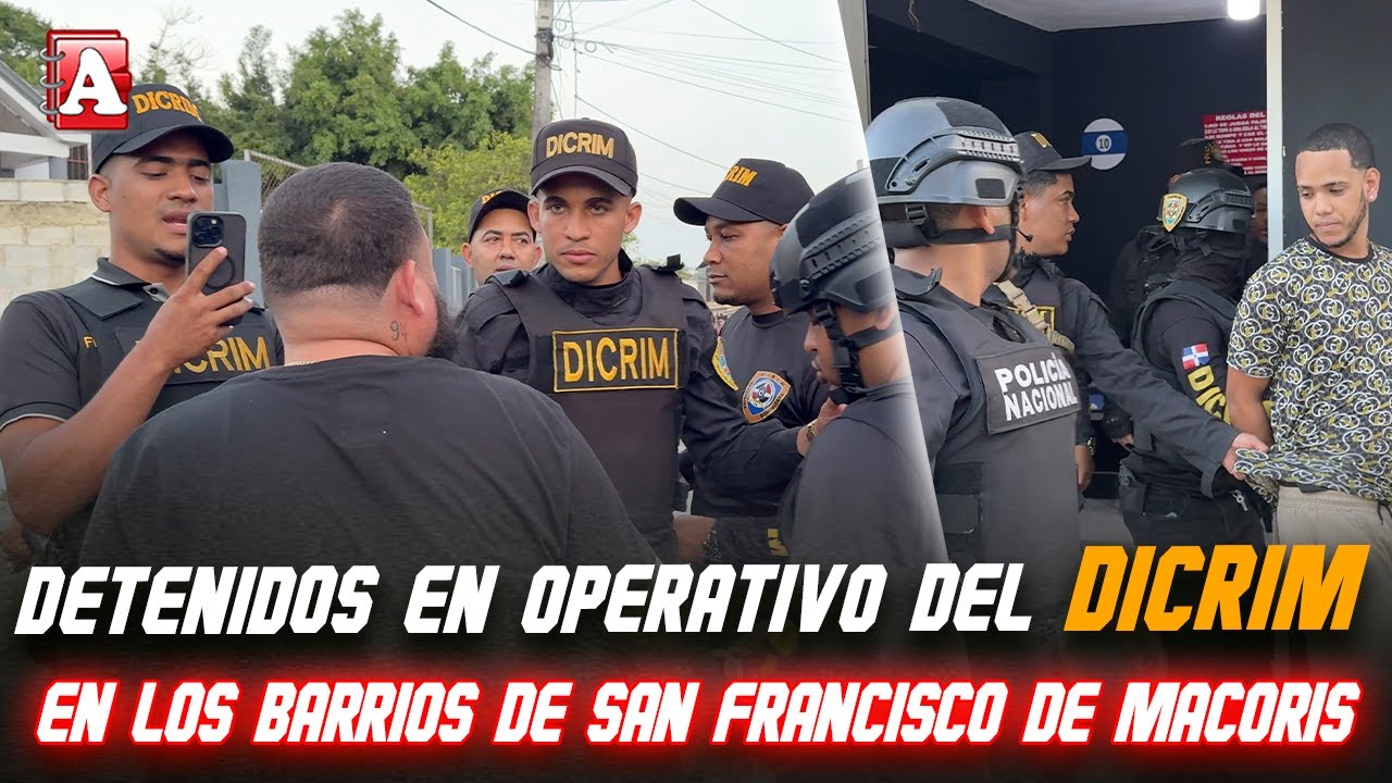 VARIOS DETENIDOS EN OPERATIVO DEL DICRIM EN BARRIOS DE SFM