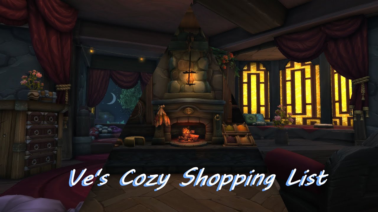 Ve's Cozy Shopping List! WoW Housing!