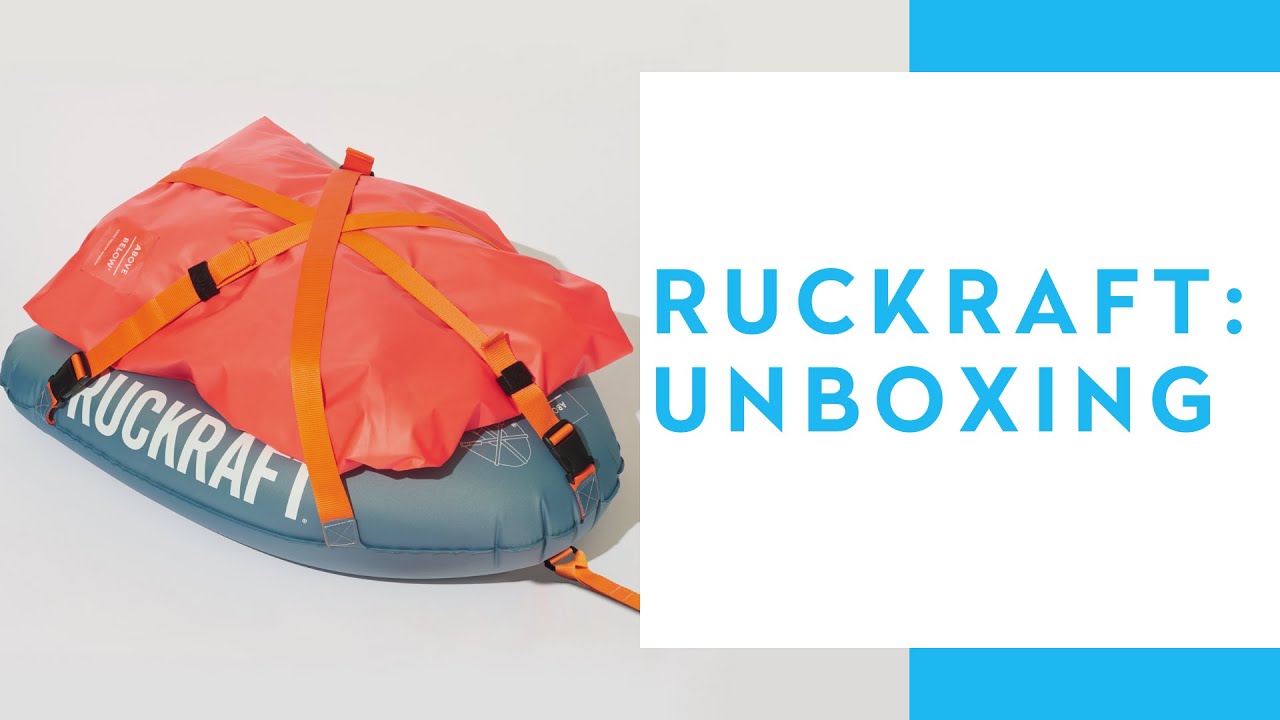 RuckRaft: Unboxing