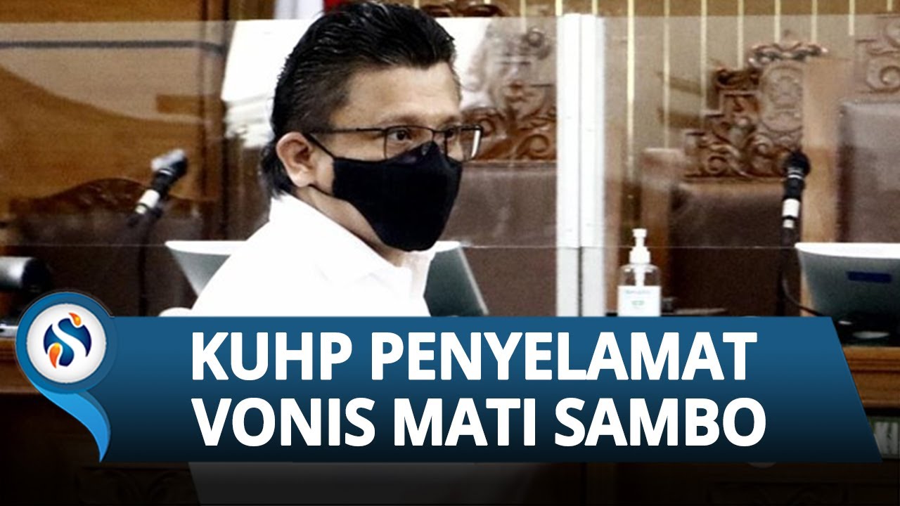 KUHP Baru Dianggap Penyelamat Vonis Pidana Mati Ferdy Sambo, Adanya Mekanisme Pidana Percobaan