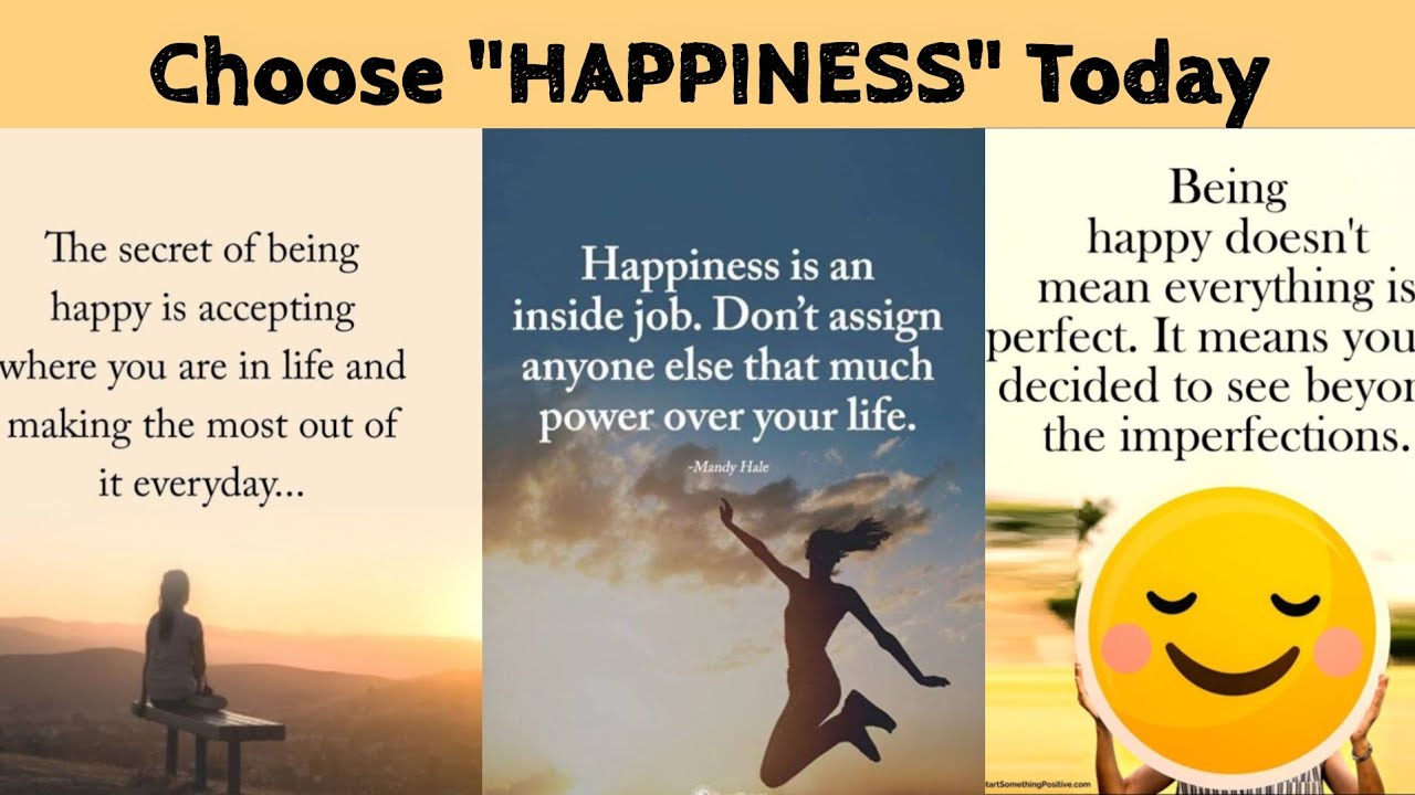 Choose Happiness Today | Inspiring Happiness Quotes To Brighten Your Day | Quotes About Happiness
