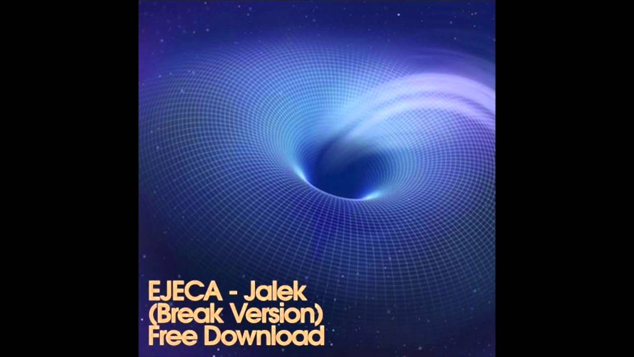 Ejeca - Jalek (Break Version)