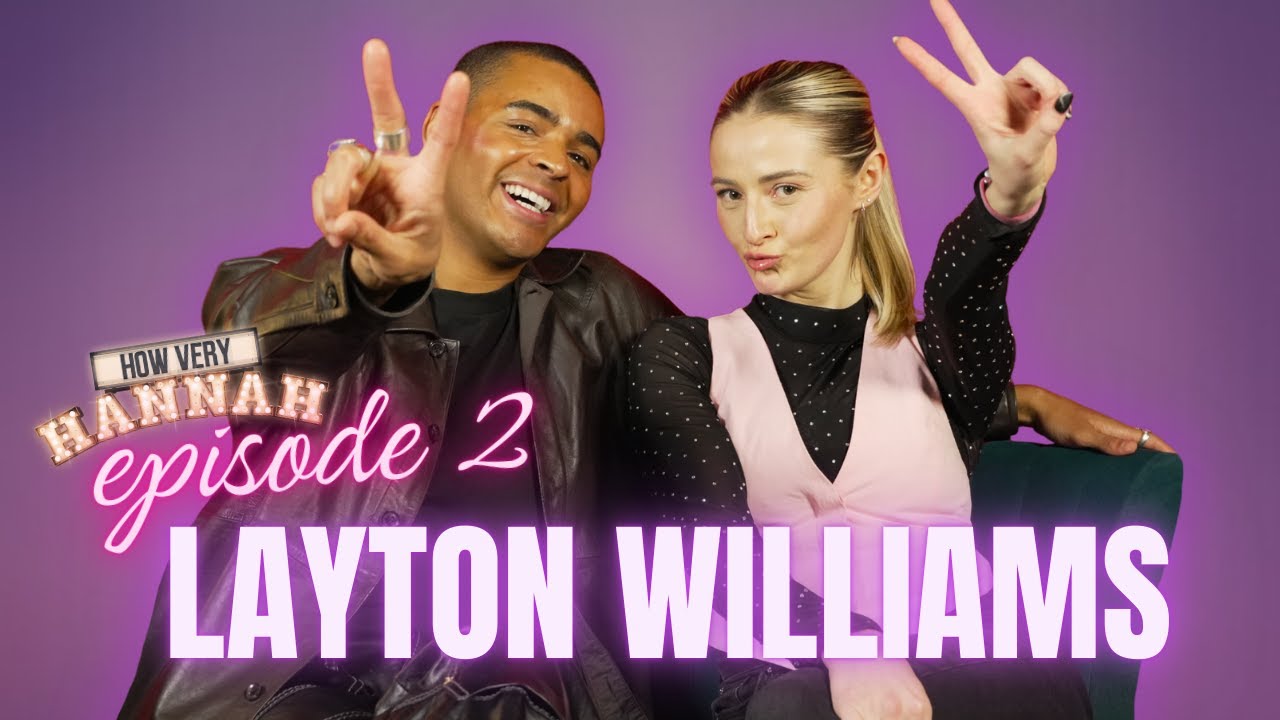Layton Williams on Theatre Pet Peeves & First Round Cuts | How Very Hannah