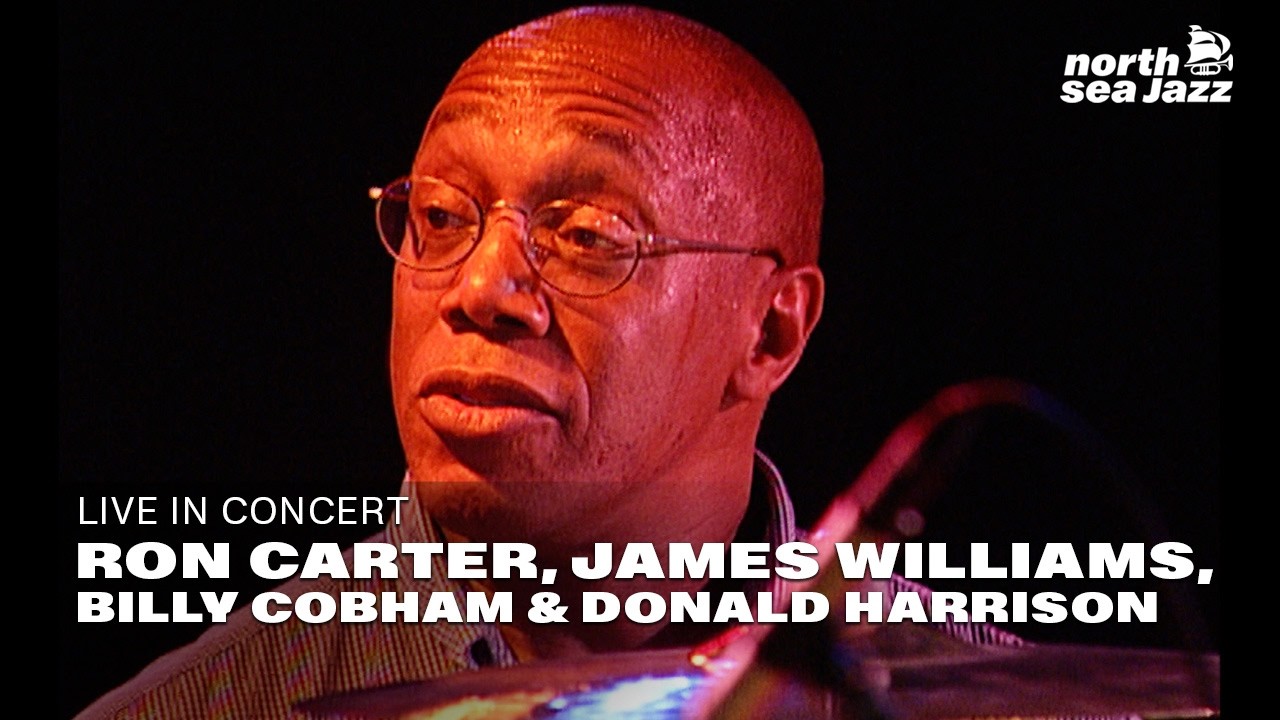 Ron Carter, Billy Cobham, James Williams & Donald Harrison - Full Concert [HD] | North Sea Jazz 2001