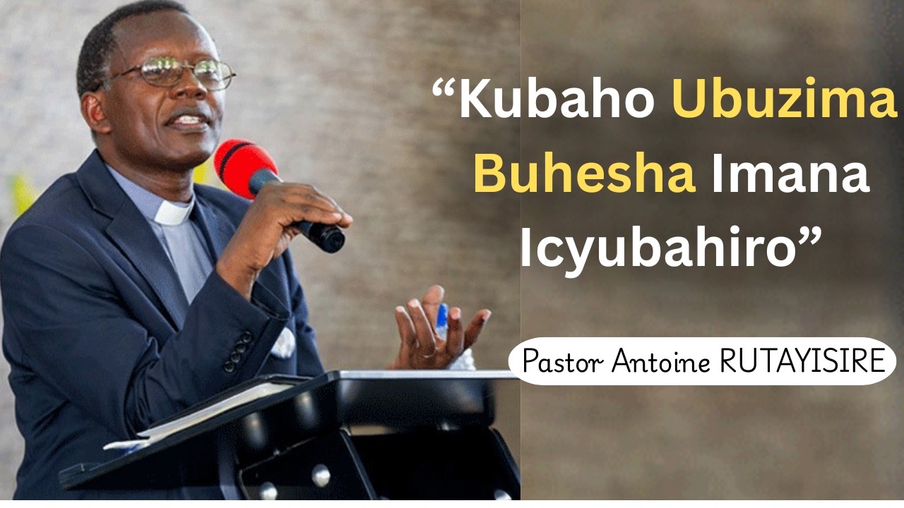 ⛔Pastor Antoine RUTAYISIRE// Nigute Wabaho Ubuzima Buhesha Imana Icyubahiro ⛔