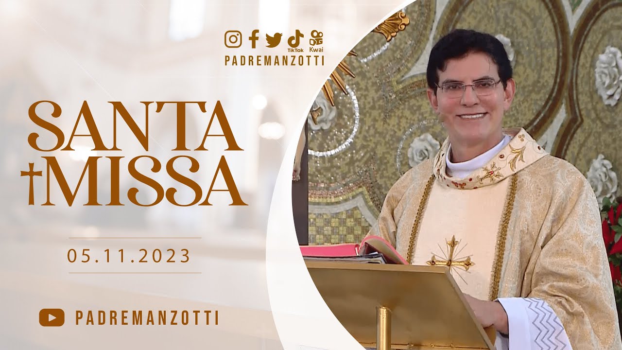 Santa Missa Dominical | 05/11/23 | @PadreManzottiOficial