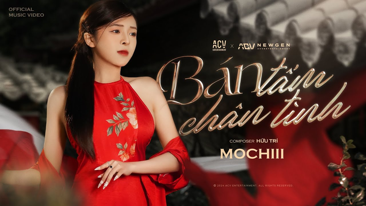 B&Aacute;N TẤM CH&Acirc;N T&Igrave;NH - MOCHIII | OFFICIAL MUSIC VIDEO