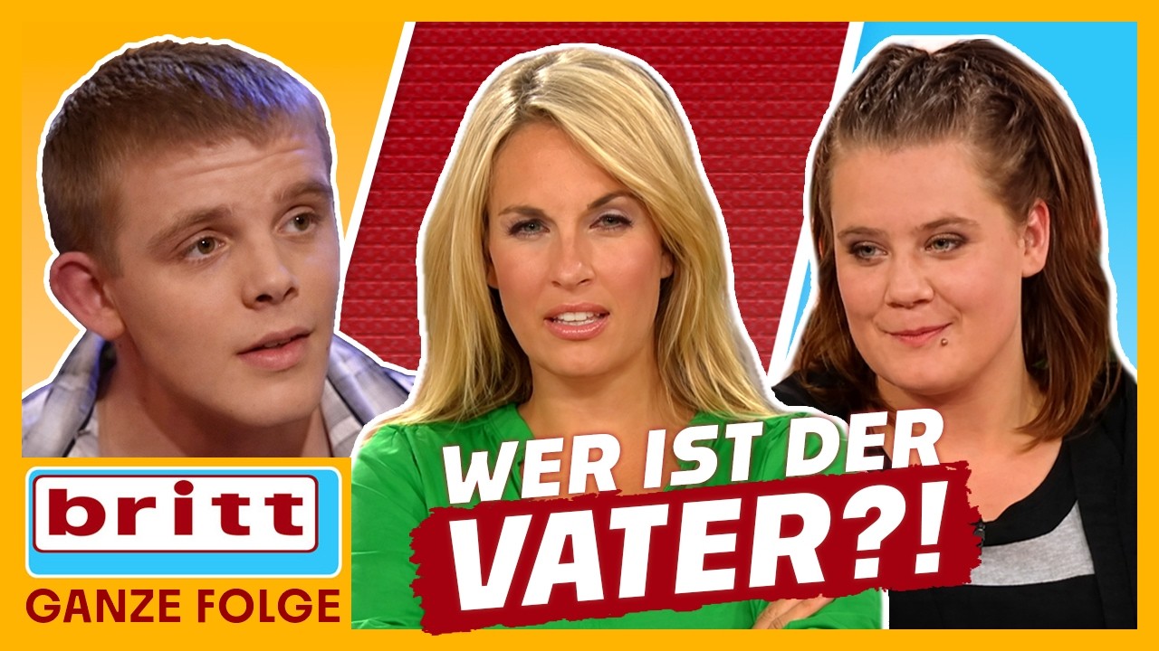 Mit zwei Männern gleichzeitig?! Wer ist wirklich der Vater? | Britt