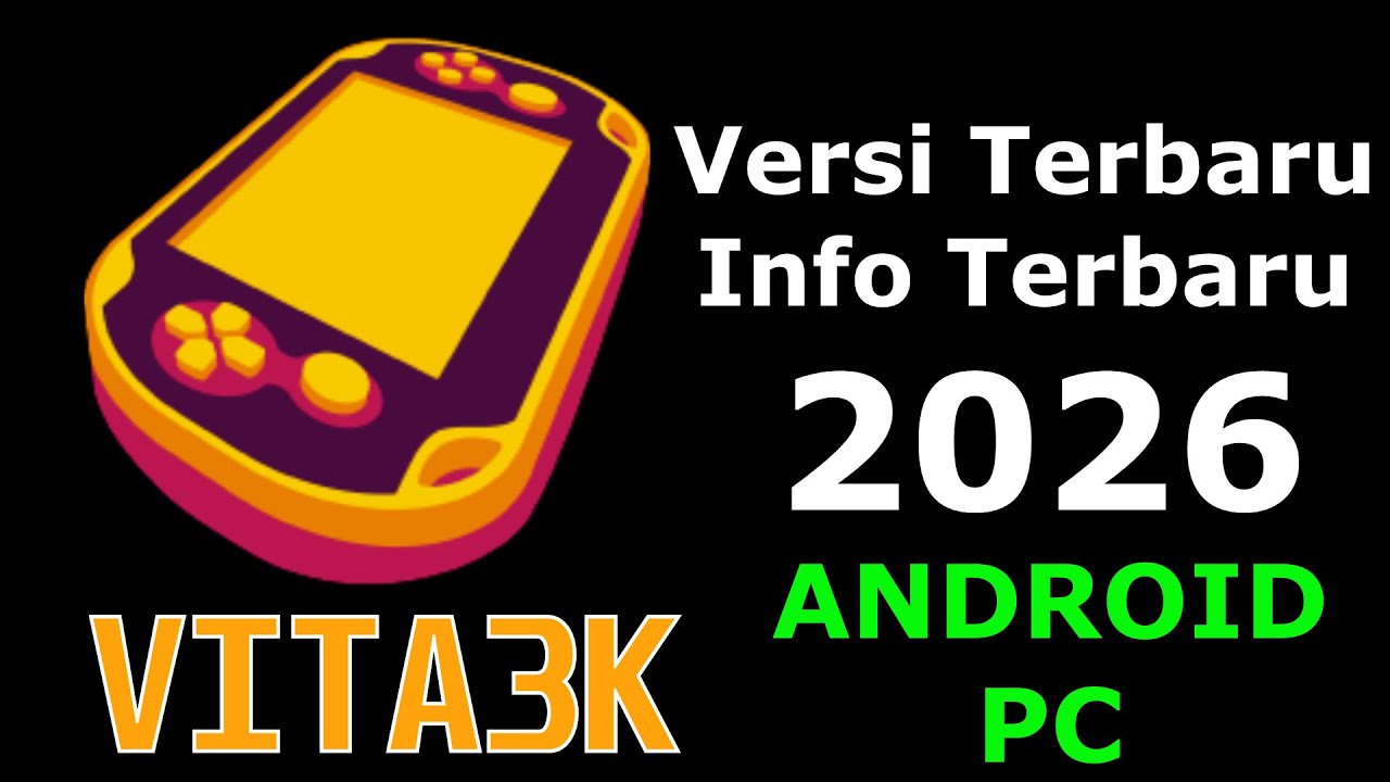 Versi Dan Info Terbaru Vita3k Android - PC
