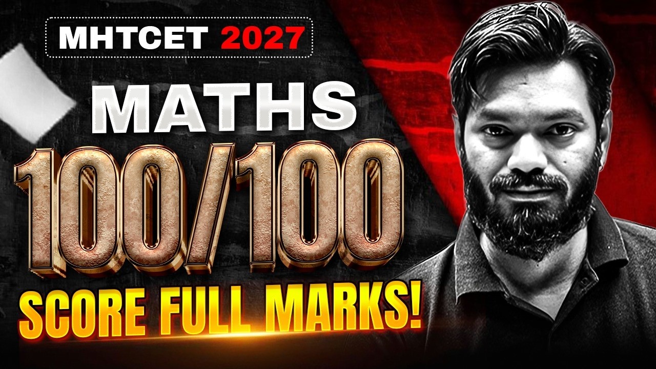 🚀 MHT-CET 2027 Maths Full Roadmap: 100 Marks Target! #mhtcet2027