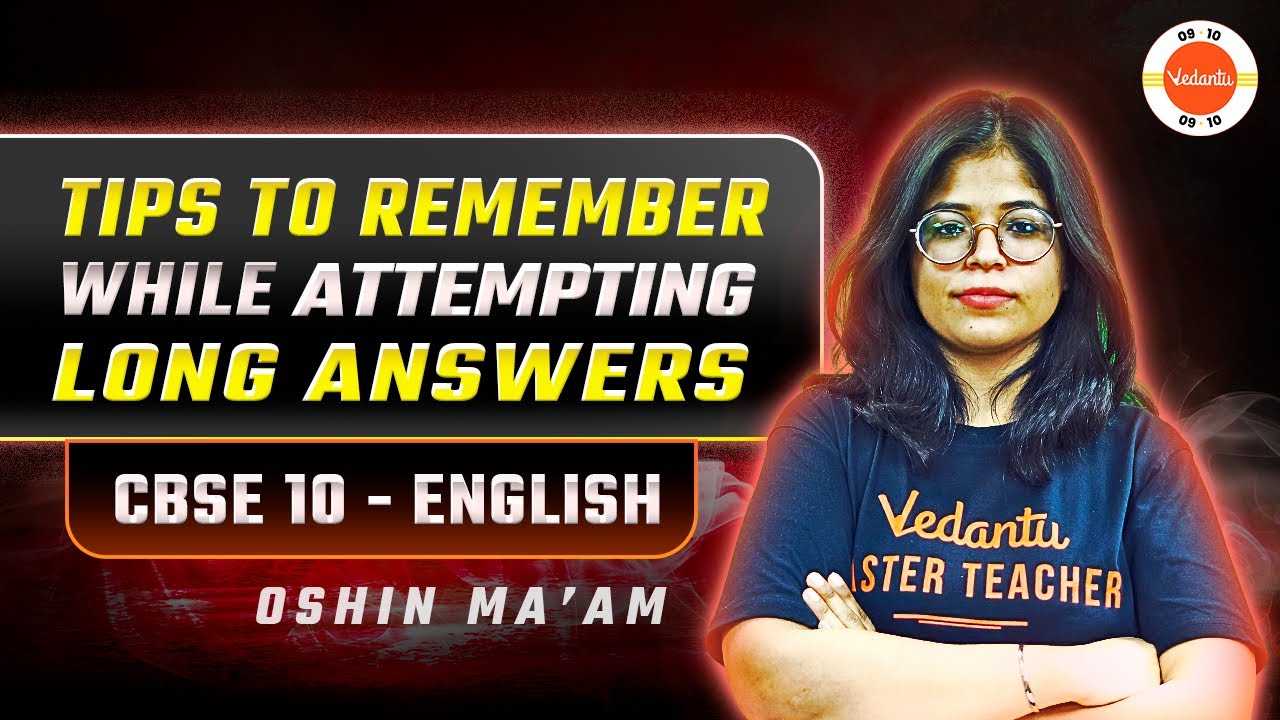 Tips to Remember While Attempting Long Answers | Class 10 English | CBSE 2024