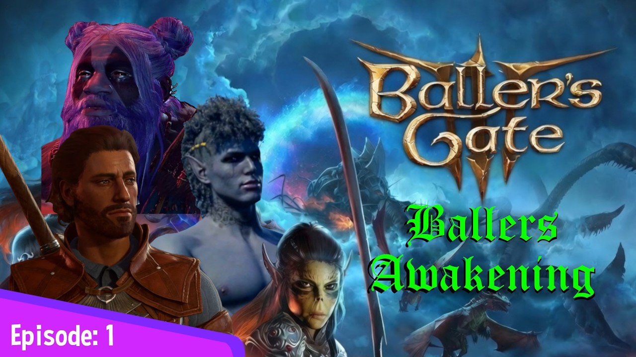 Baller's Gate Episode One: Ballers Awakening