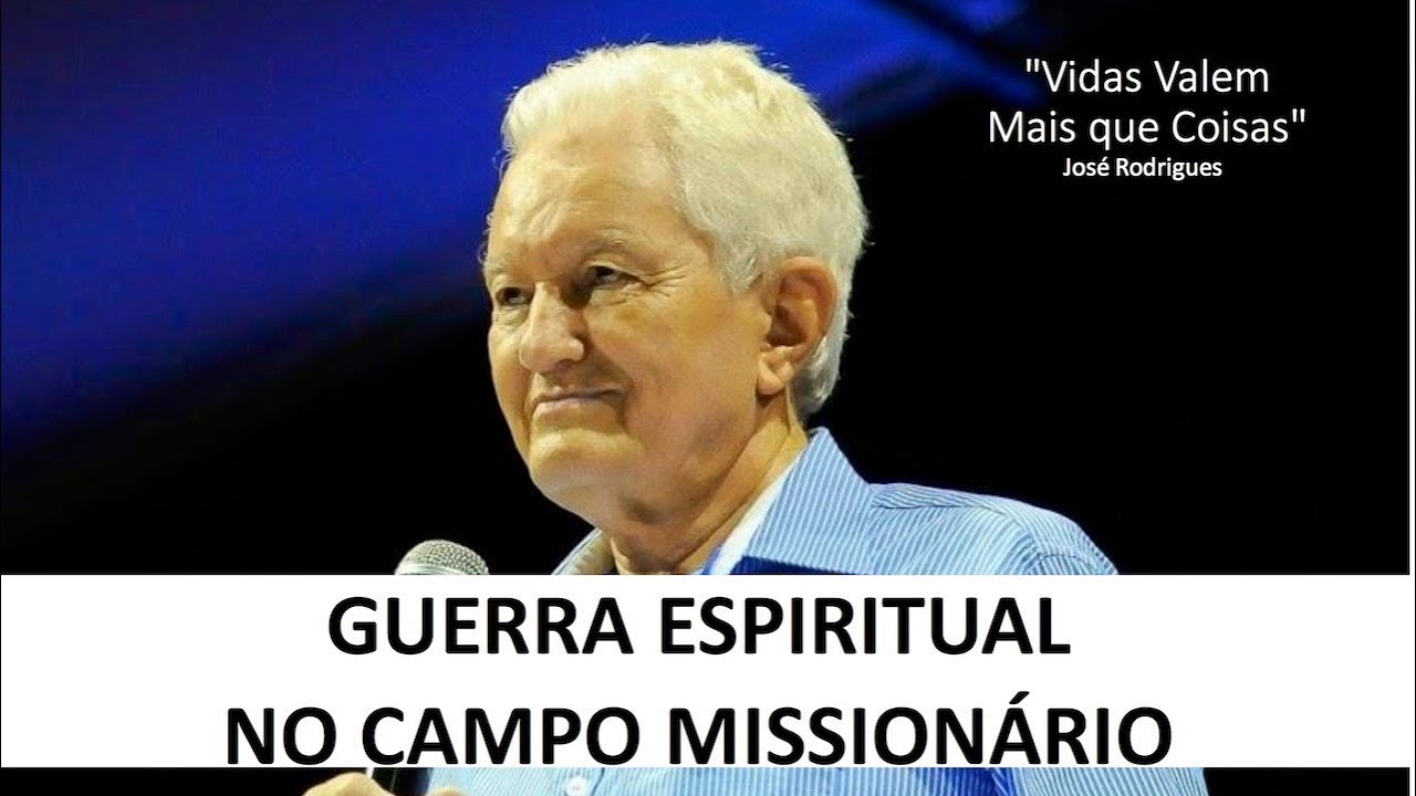 GUERRA ESPIRITUAL NO CAMPO MISSIONÁRIO // TESTEMUNHO PR. JOSÉ RODRIGUES MCM