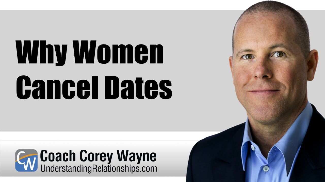 Why Women Cancel Dates