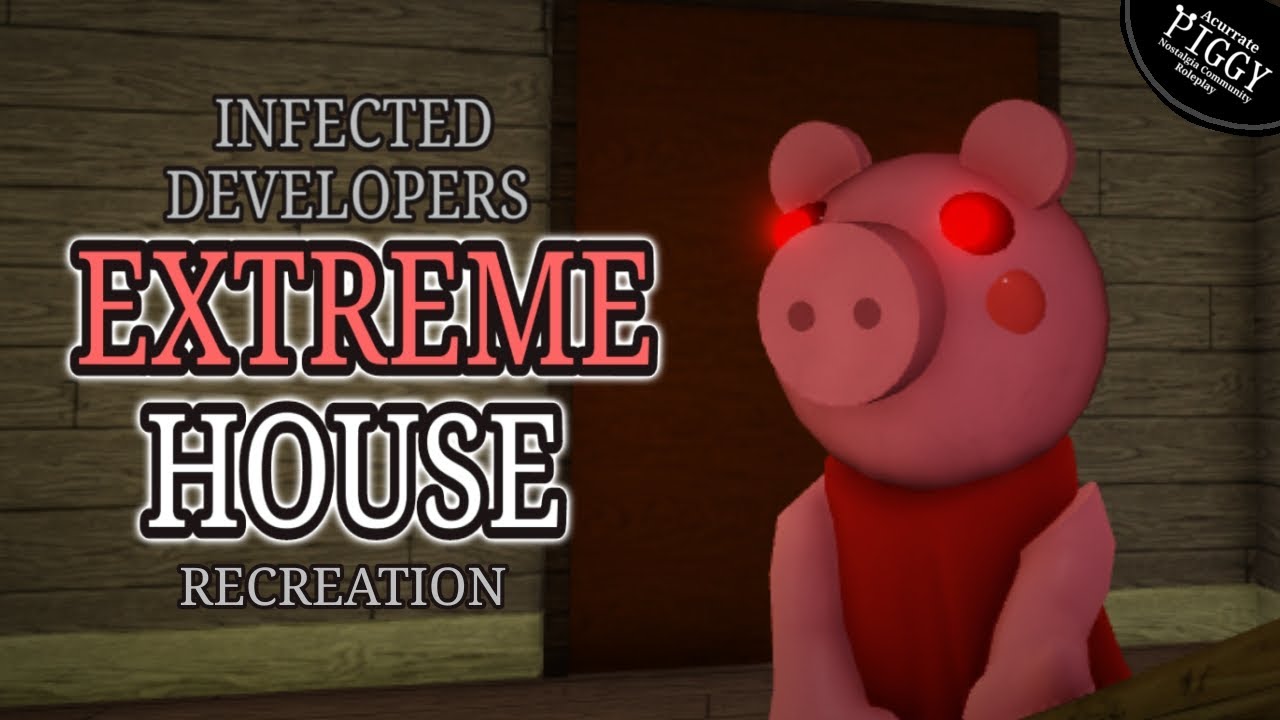 How to ESCAPE InfectedDeveloper's EXTREME HOUSE Recreation(Piggy Nostalgia Community RP)