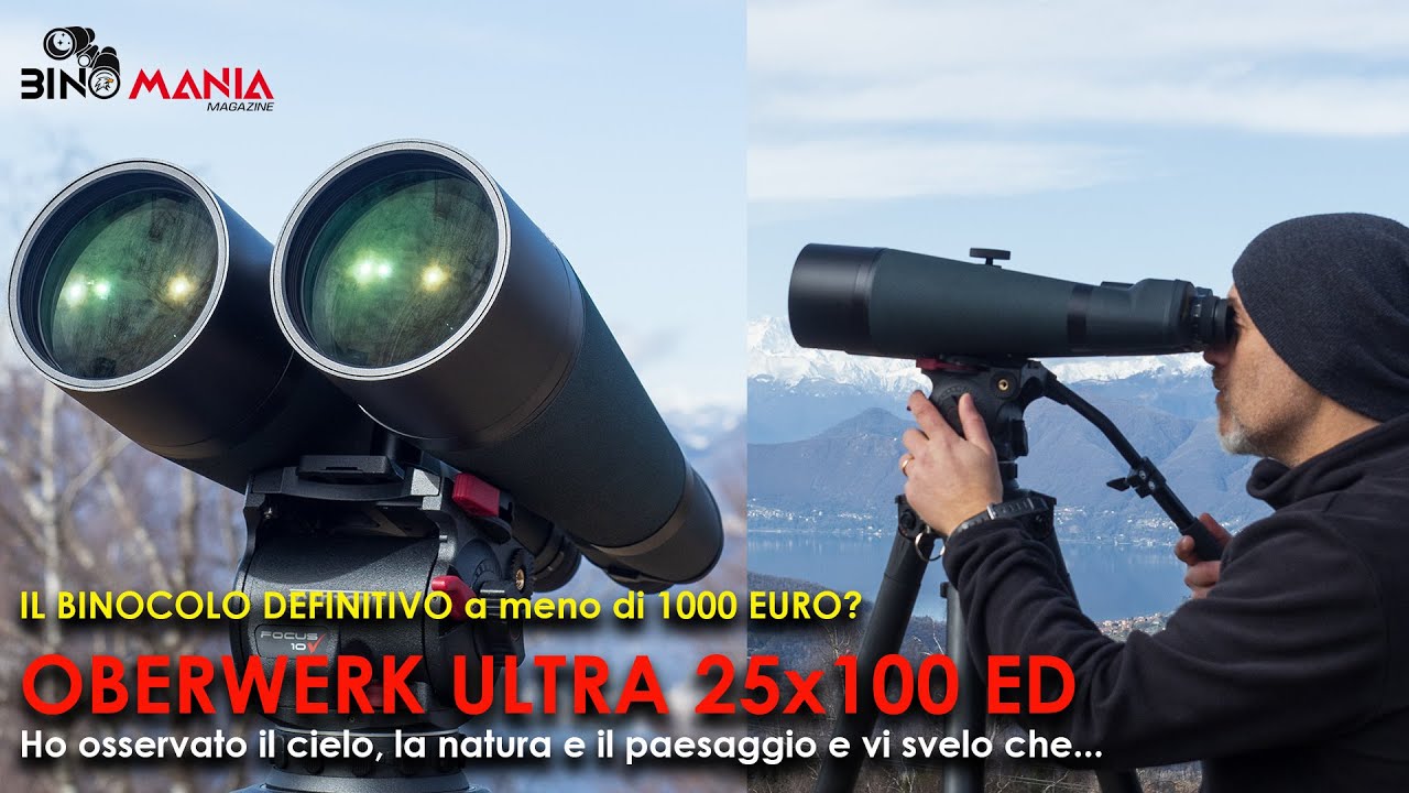 Oberwerk 25x100 ED Ultra : il binocolo ED gigante definitivo a meno di 1000 euro!