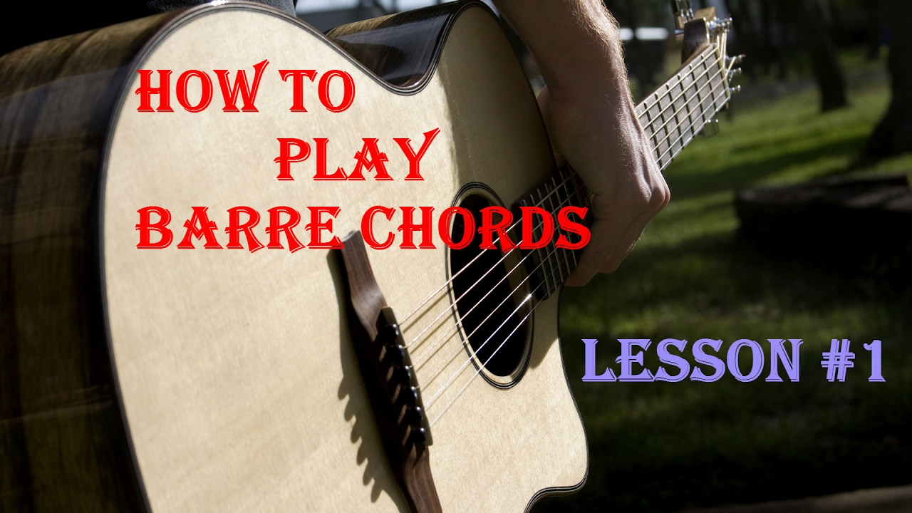 How To Play Barre Chords Easily | Lesson #1 | Introduction To Barre Chords