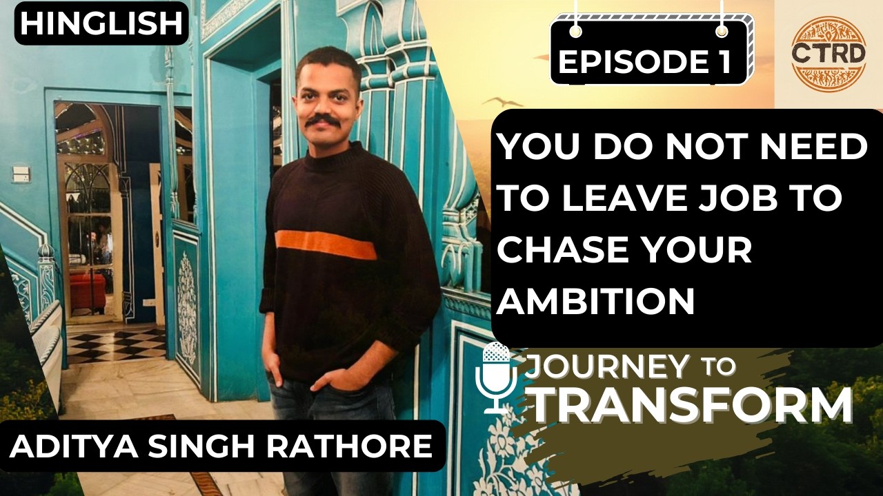 How to manage Ambition with Job? Aditya Rathore | Episode 1 | Transform