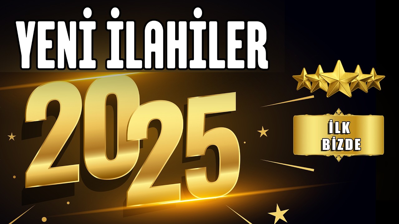 ilahiler 2025 - En G&uuml;zel İlahiler - Yeni ilahiler 2025