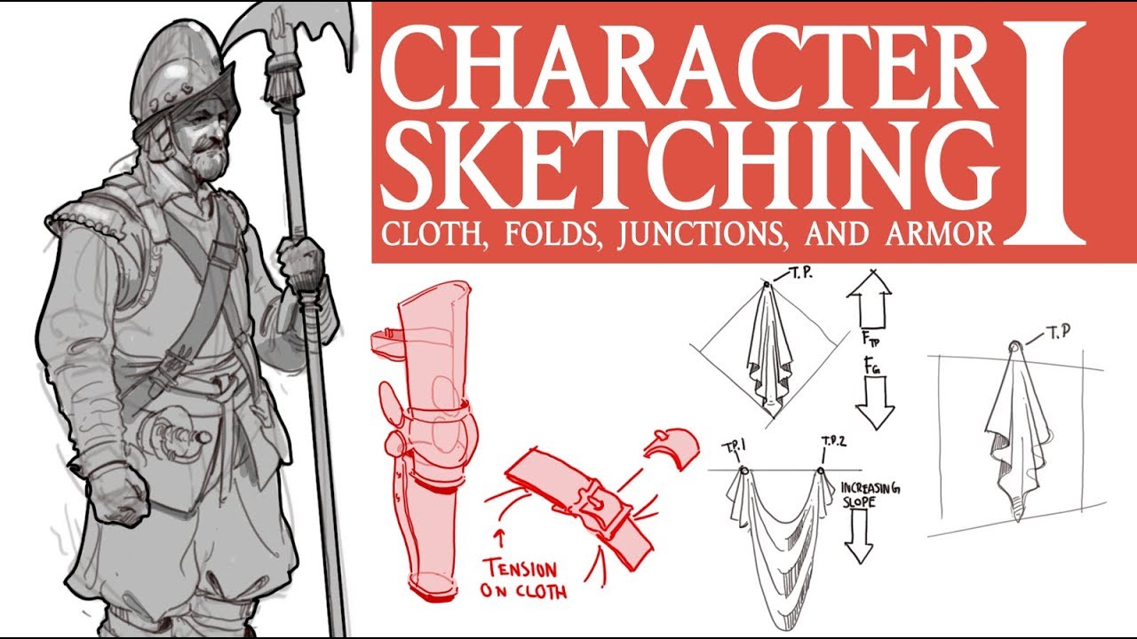 CLOTH AND DRAPERY 1: Cloth, Folds, Junctions, and Armor