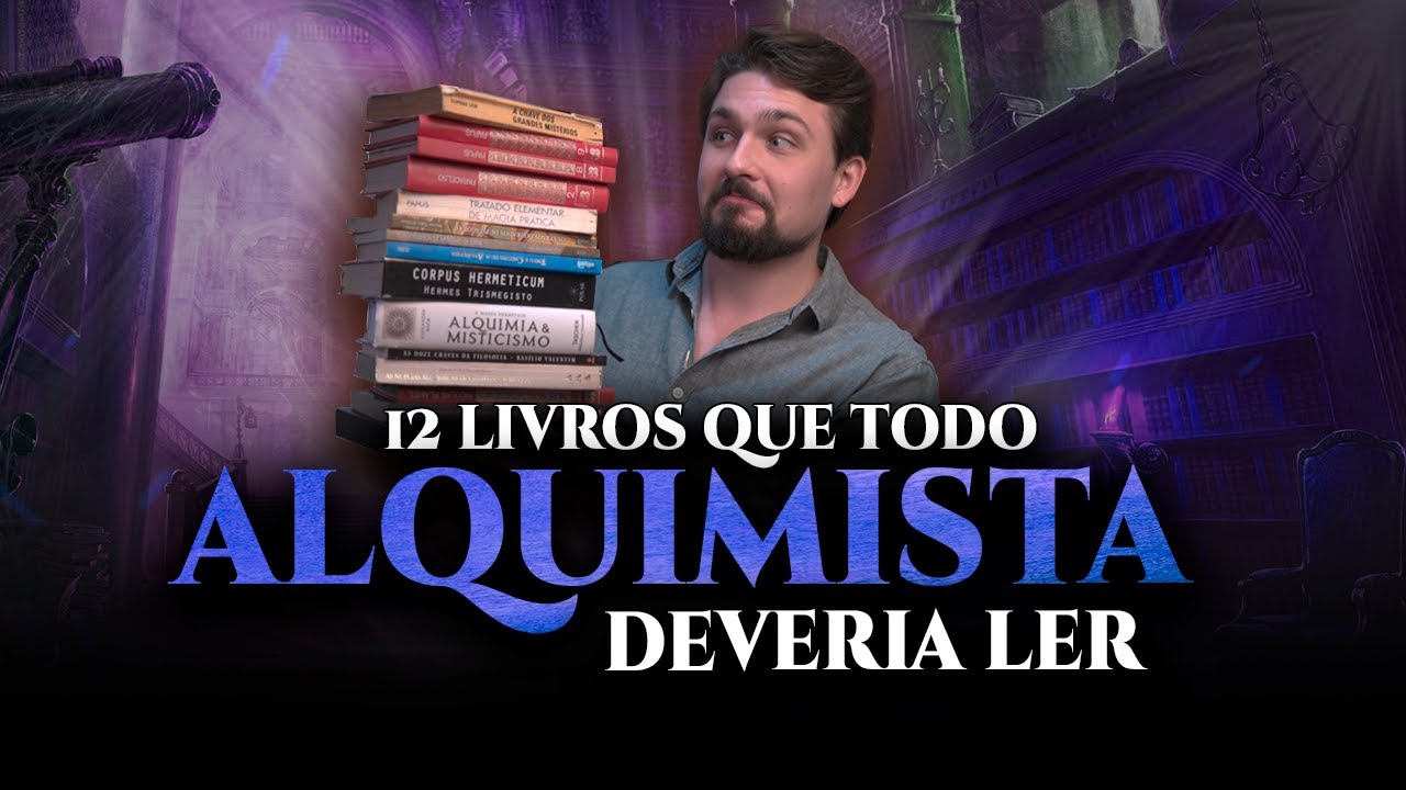 12 LIVROS ESSENCIAIS PARA TODO ALQUIMISTA