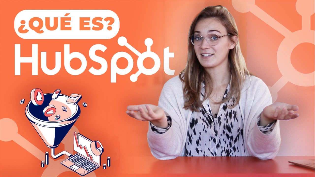 HubSpot - ¿Qué es y para qué sirve?
