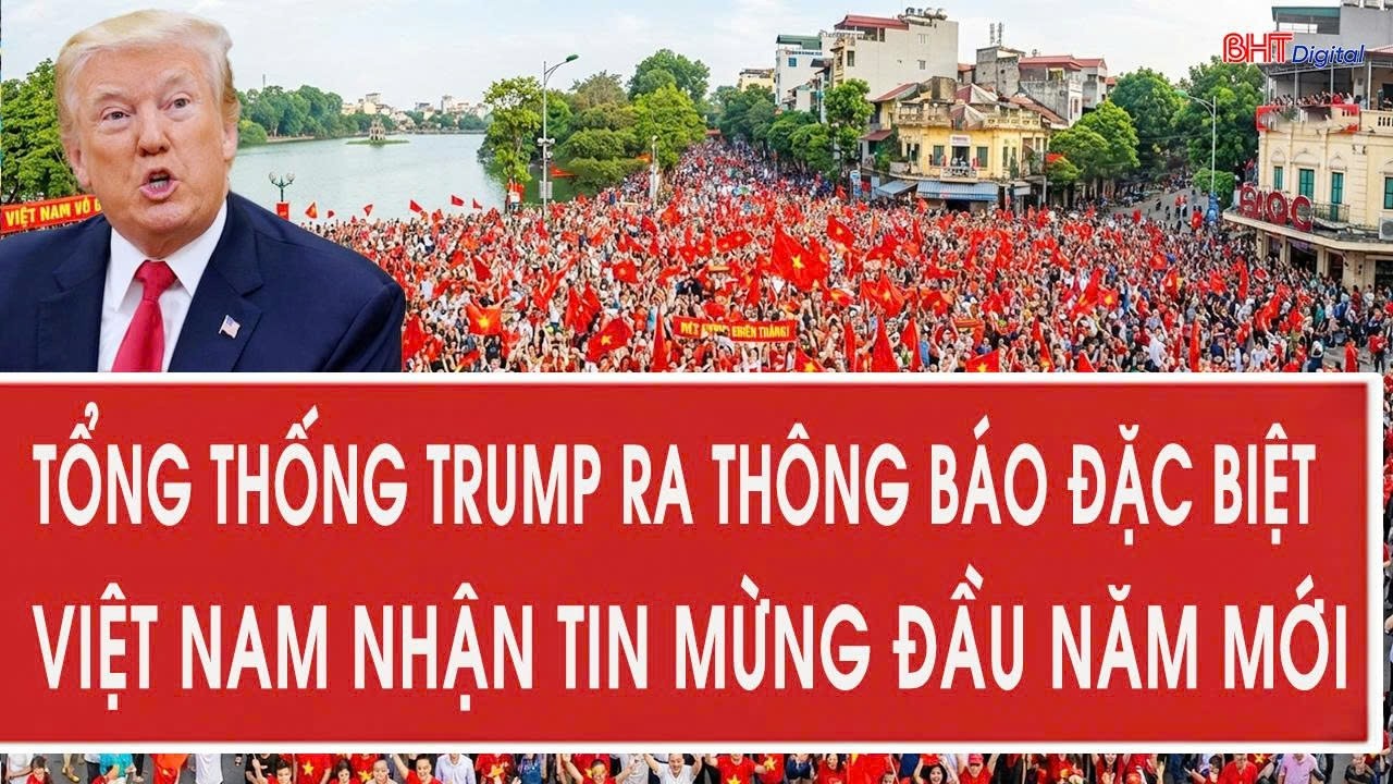 Tâm điểm quốc tế 16/12: Tổng thống Trump ra thông báo đặc biệt; Việt Nam nhận tin mừng đầu năm mới