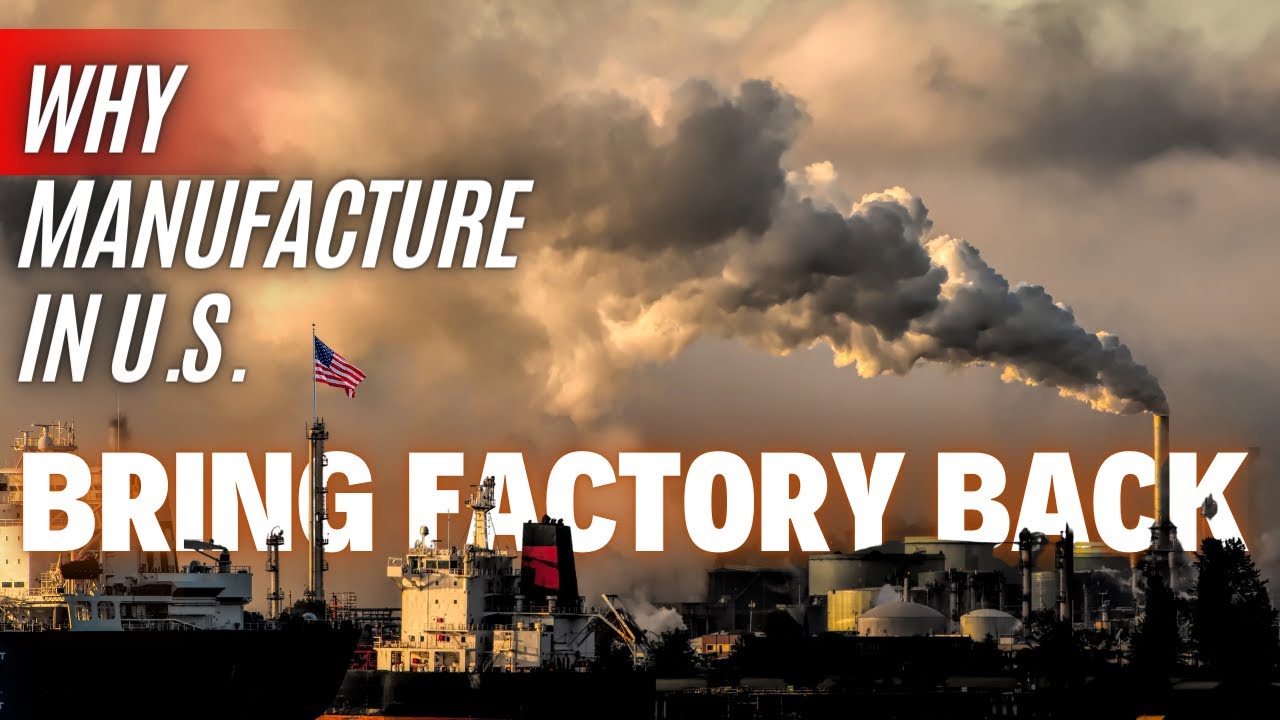 Reshoring of U.S. Manufacturing | Bringing Manufacturing To The U.S. | American Manufacturing Jobs