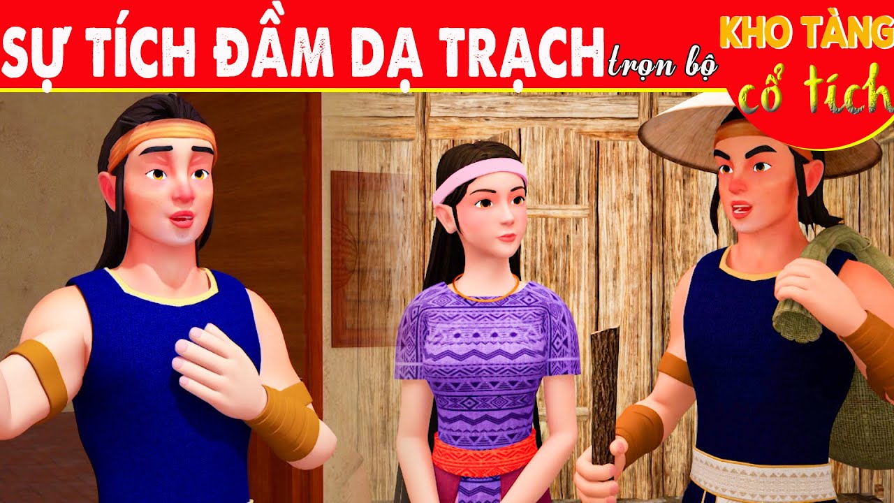 SỰ TÍCH ĐẦM DẠ TRẠCH Trọn Bộ | Kho Tàng Phim Cổ Tích 3D | Cổ Tích Việt Nam Mới Nhất 2023 | THVL