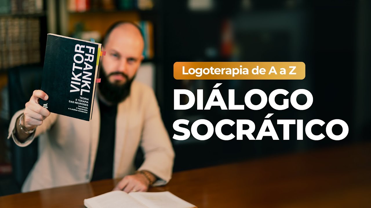 Logoterapia de A a Z | Diálogo Socrático